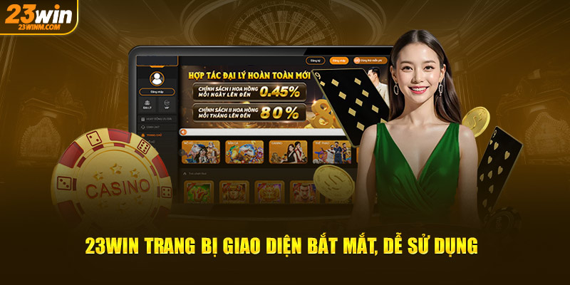 23Win trang bị giao diện bắt mắt, dễ sử dụng