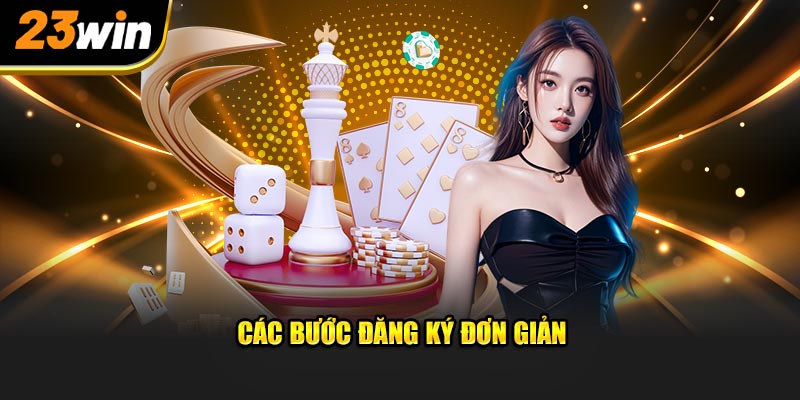 Các bước đăng ký đơn giản