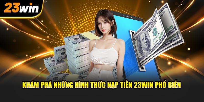 Lưu ý cần nhớ trong quá trình giao dịch thanh toán 23Win