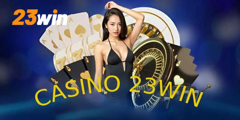 Casino 23win là chuyên mục thu hút đông đảo hội viên tham gia chơi mỗi ngày.